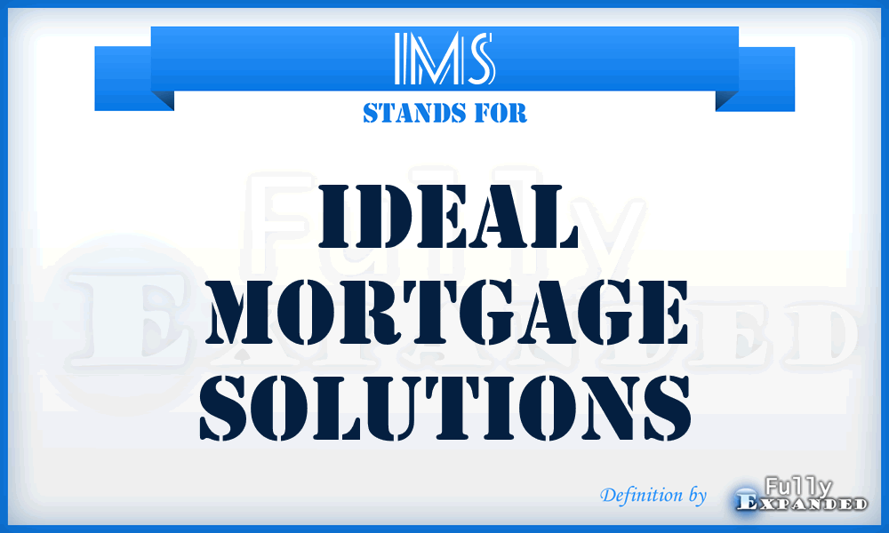 IMS - Ideal Mortgage Solutions