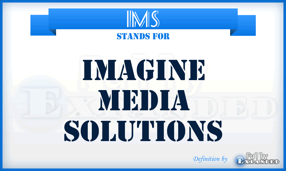 IMS - Imagine Media Solutions