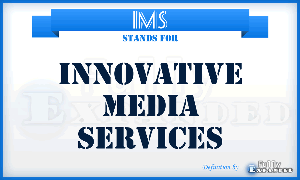 IMS - Innovative Media Services