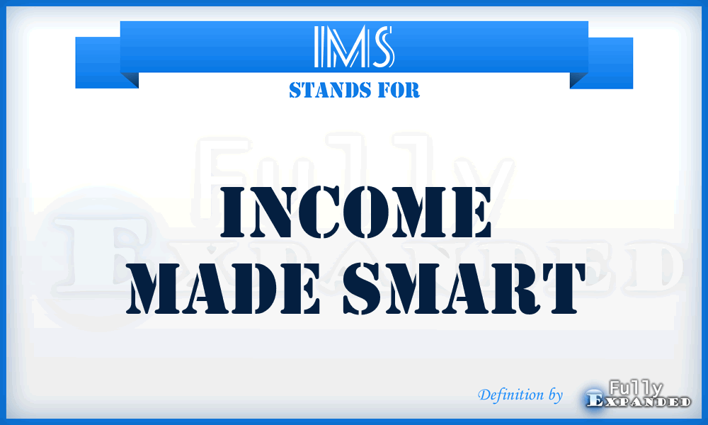 IMS - Income Made Smart