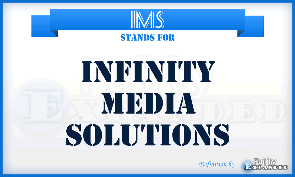 IMS - Infinity Media Solutions