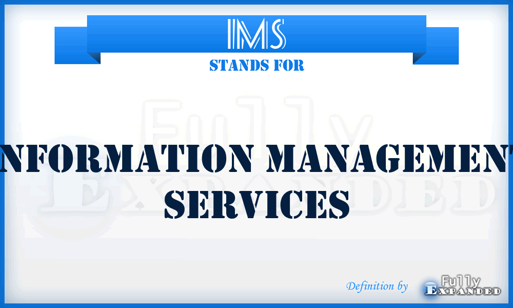 IMS - Information Management Services