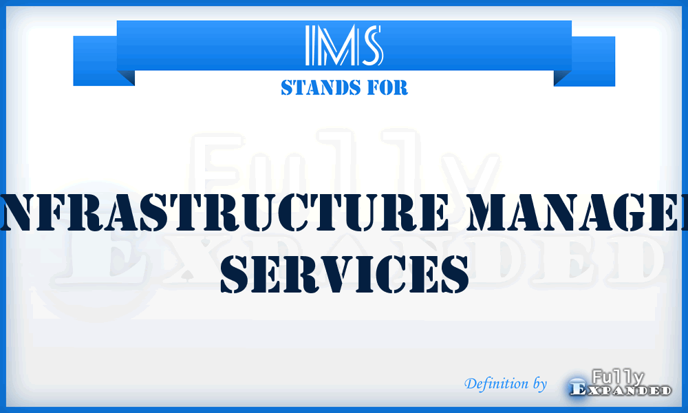 IMS - Infrastructure Managed Services