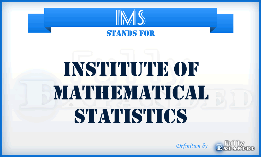 IMS - Institute of Mathematical Statistics