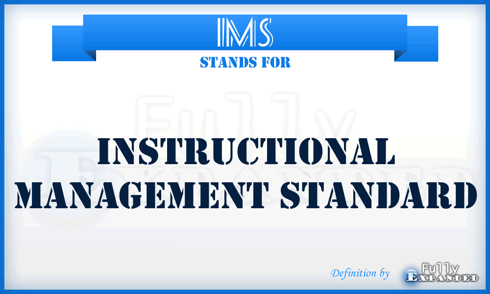 IMS - Instructional Management Standard