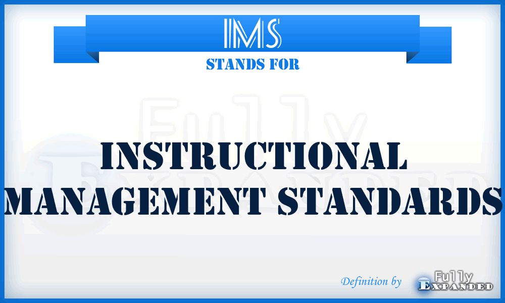IMS - Instructional Management Standards