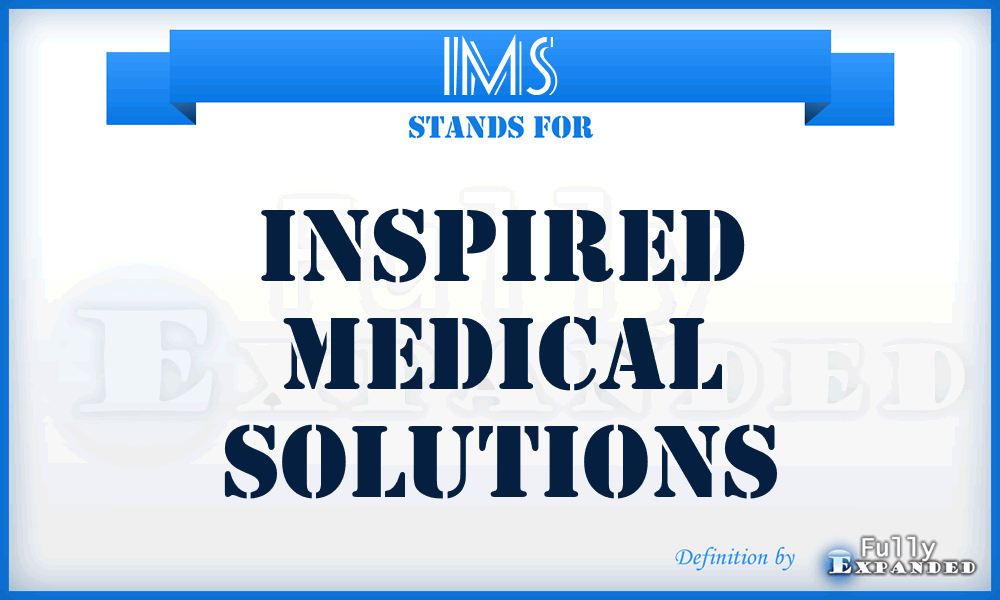 IMS - Inspired Medical Solutions