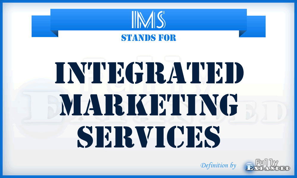 IMS - Integrated Marketing Services