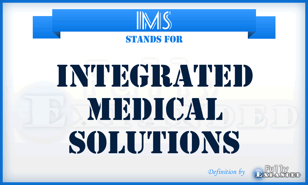 IMS - Integrated Medical Solutions