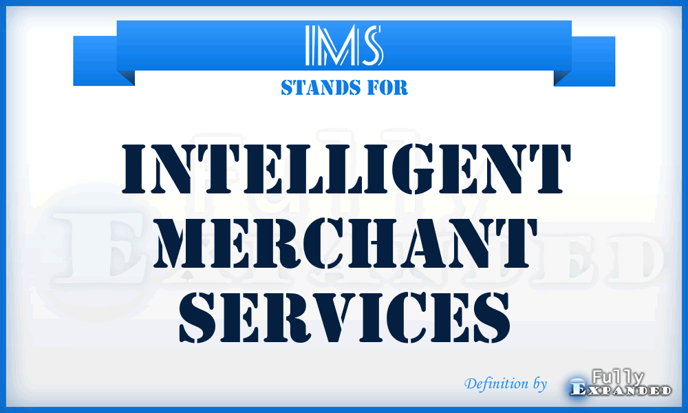 IMS - Intelligent Merchant Services