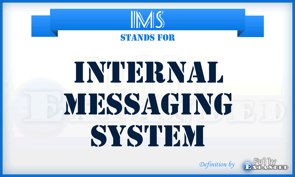 IMS - Internal Messaging System