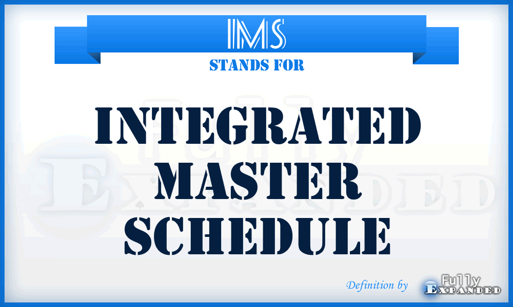 IMS - integrated master schedule