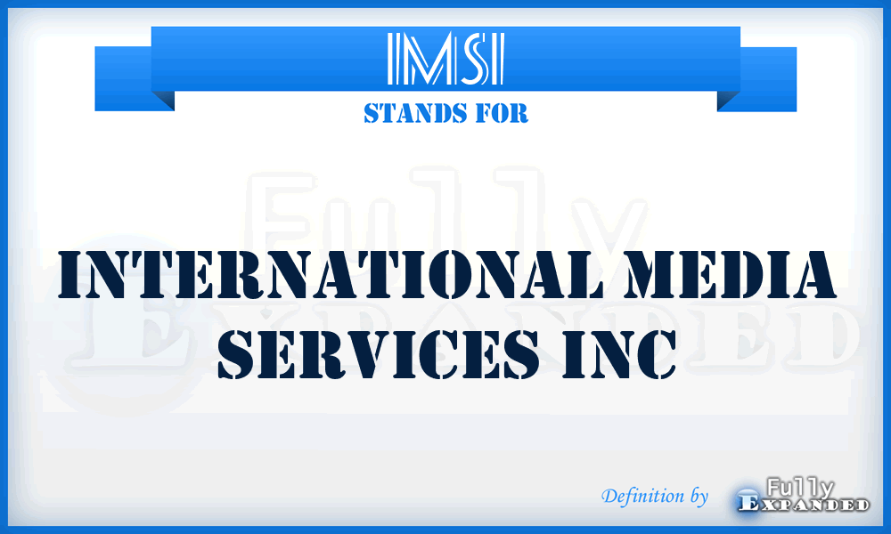 IMSI - International Media Services Inc