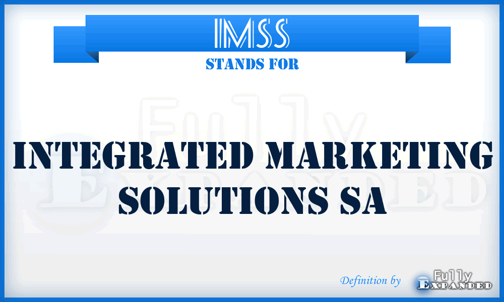 IMSS - Integrated Marketing Solutions Sa