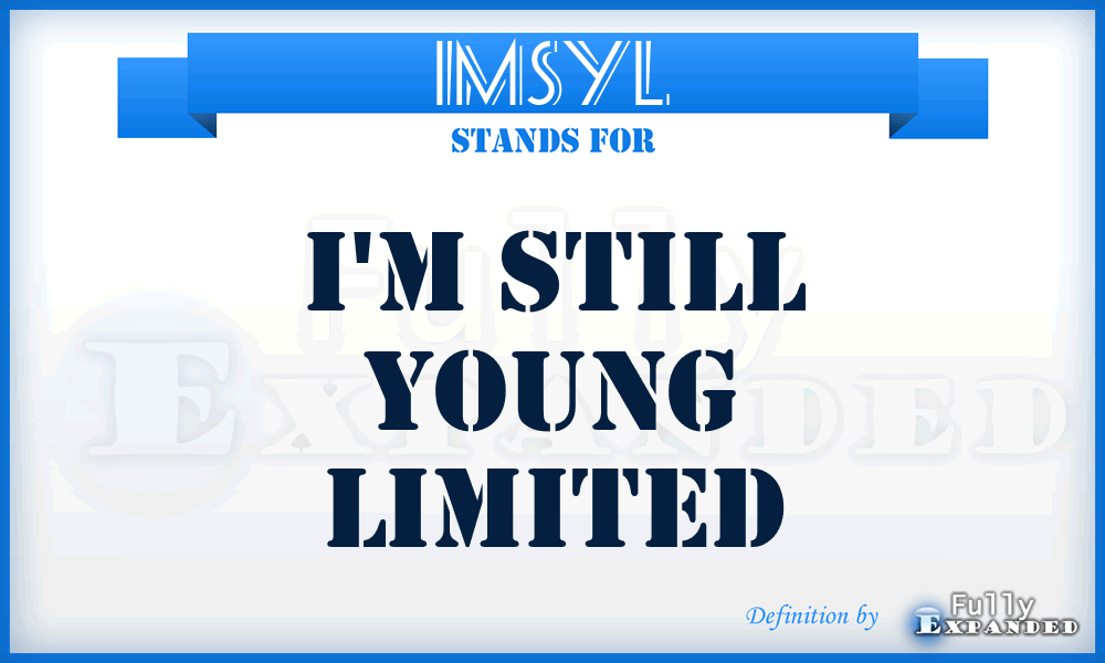 IMSYL - I'M Still Young Limited