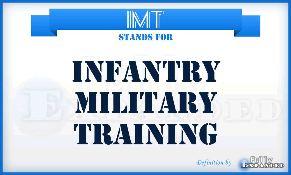 IMT - infantry military training