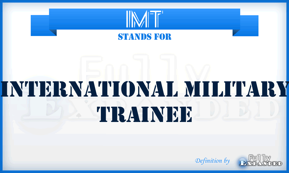 IMT - international military trainee