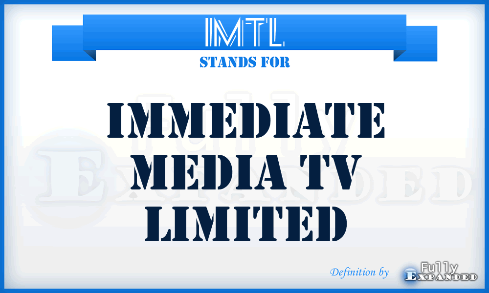 IMTL - Immediate Media Tv Limited