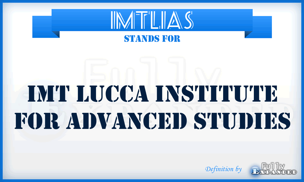 IMTLIAS - IMT Lucca Institute for Advanced Studies