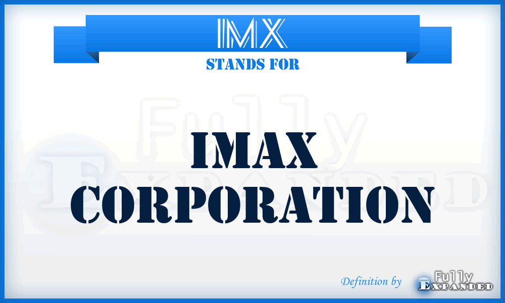 IMX - IMAX Corporation