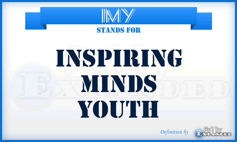 IMY - Inspiring Minds Youth