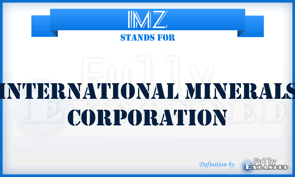 IMZ - International Minerals Corporation
