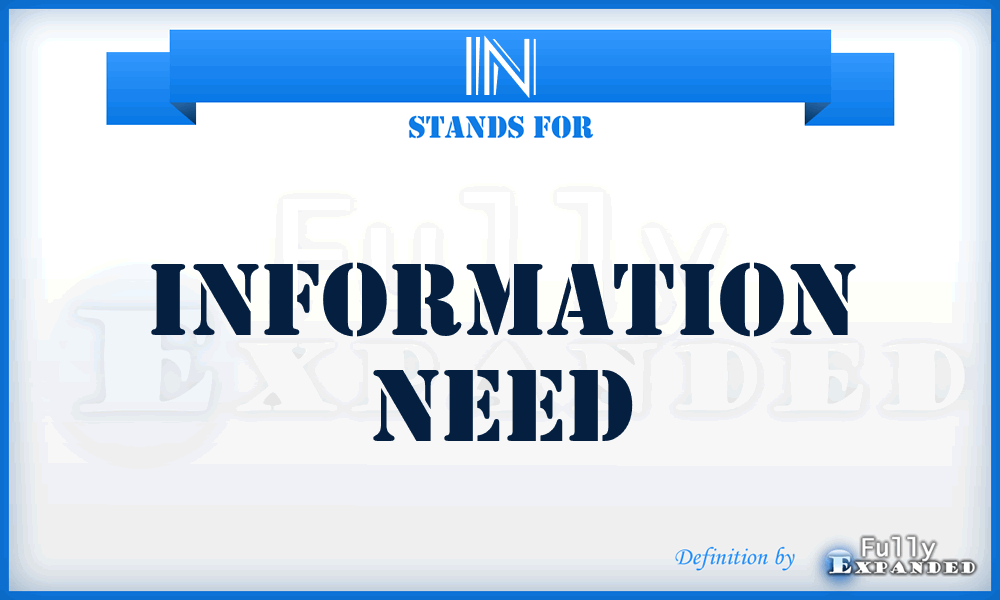 IN - Information Need