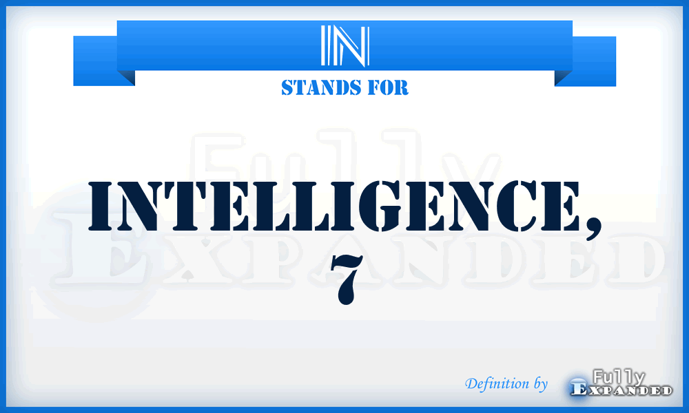 IN - intelligence, 7