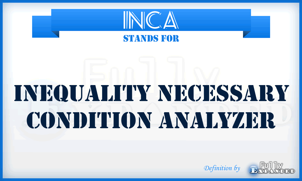 INCA - Inequality Necessary Condition Analyzer