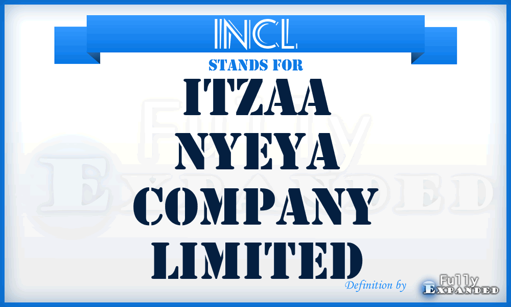 INCL - Itzaa Nyeya Company Limited