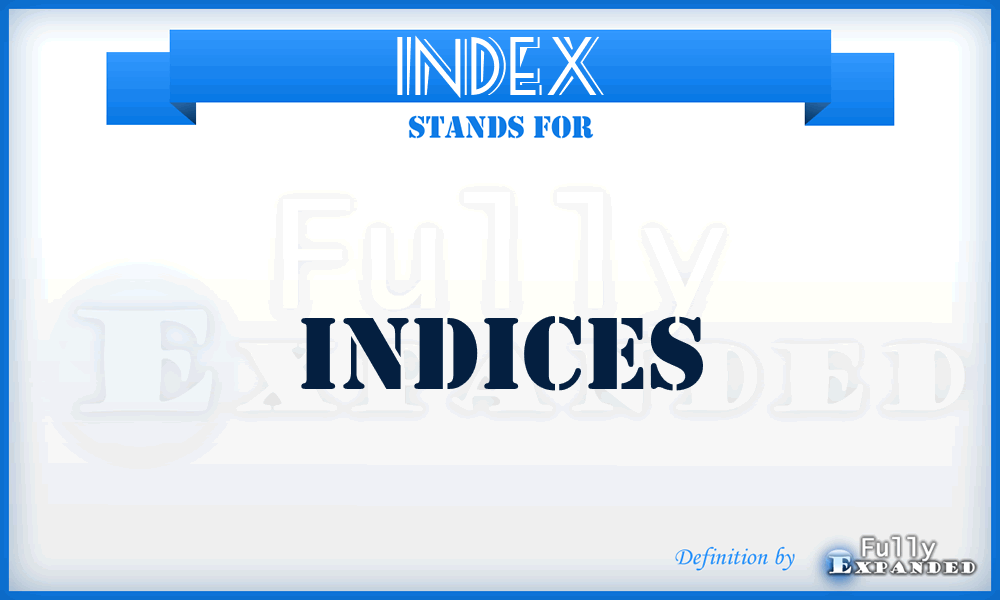 INDEX - Indices