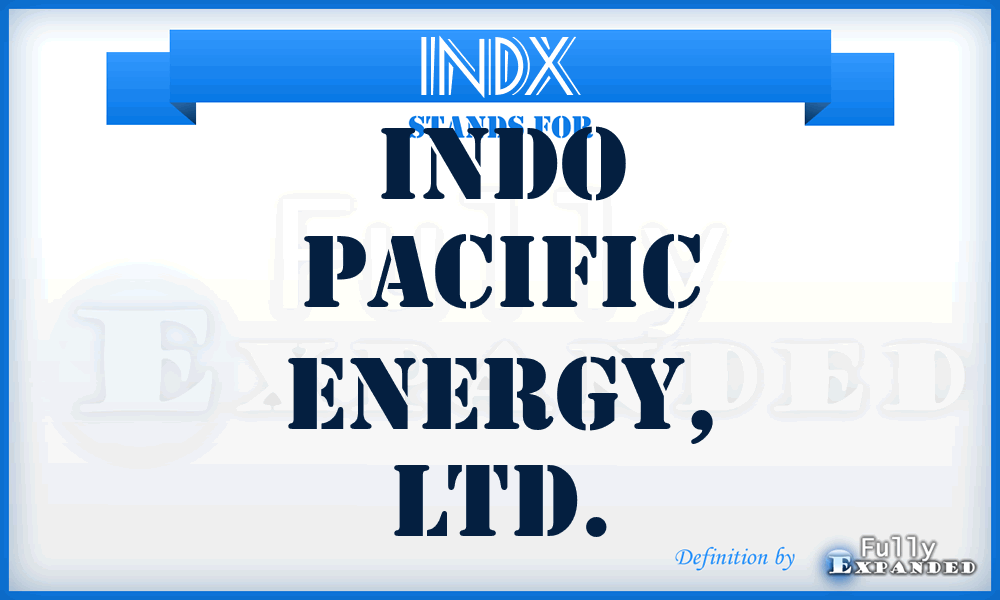 INDX - Indo Pacific Energy, LTD.