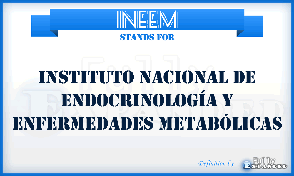 INEEM - Instituto Nacional de Endocrinología y Enfermedades Metabólicas
