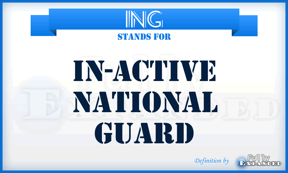 ING - In-active National Guard
