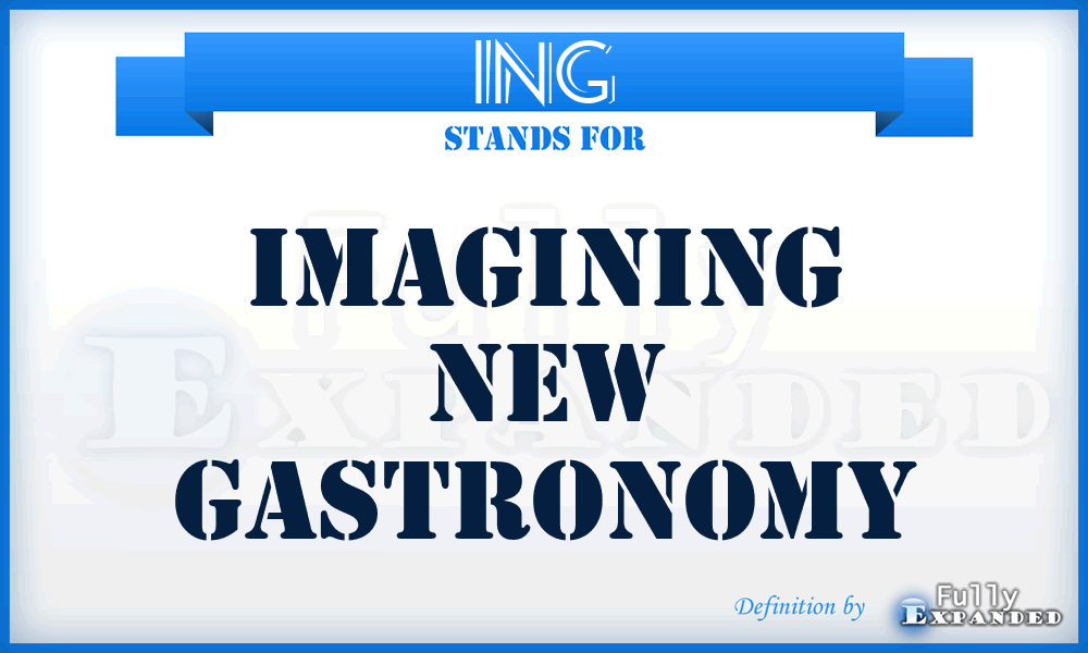 ING - imagining new gastronomy