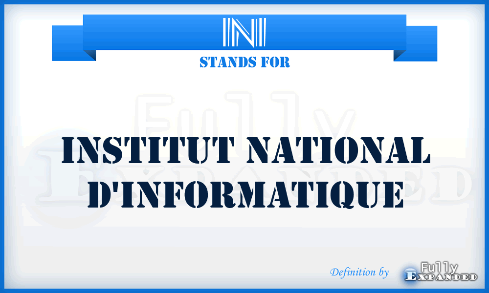 INI - Institut National d'Informatique