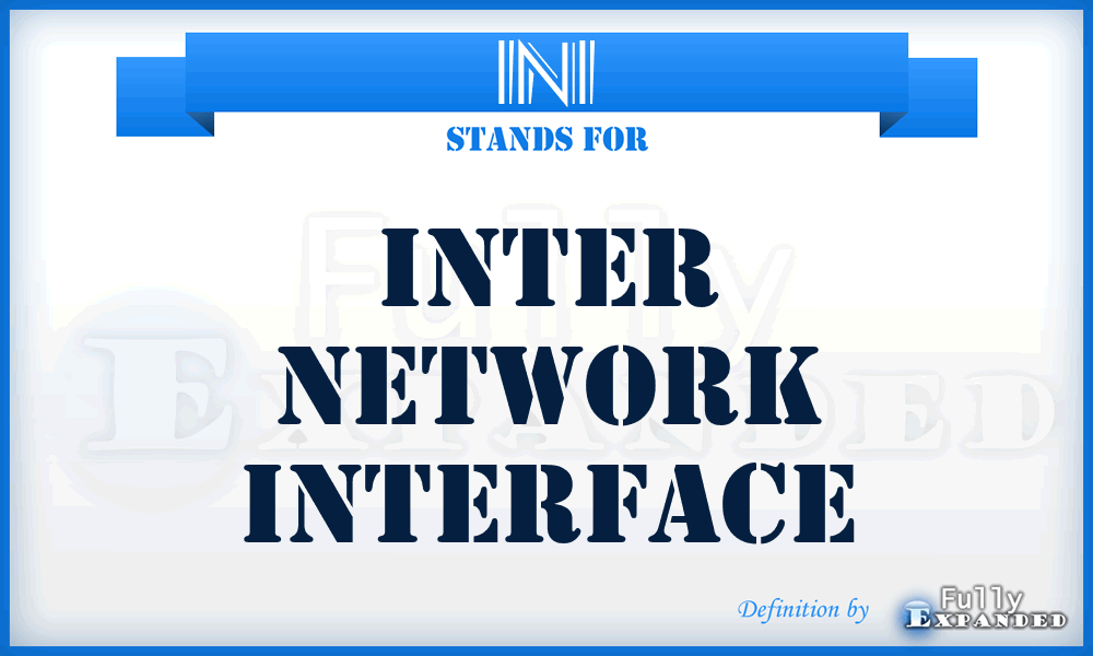 INI - Inter Network Interface