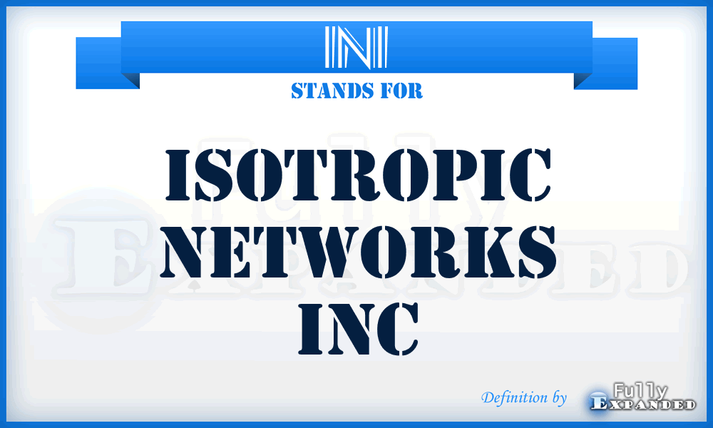 INI - Isotropic Networks Inc