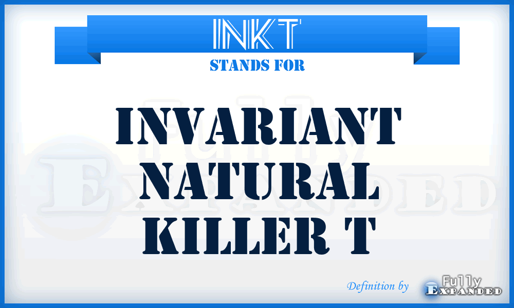 INKT - Invariant Natural Killer T