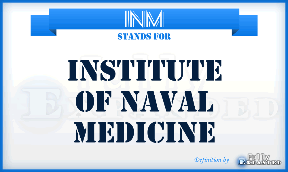 INM - Institute of Naval Medicine
