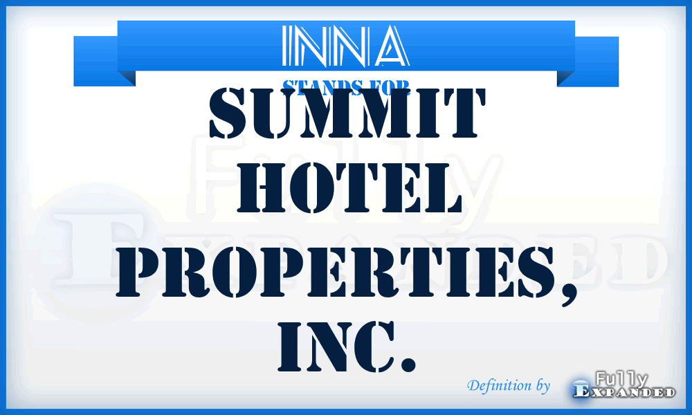 INN^A - Summit Hotel Properties, Inc.