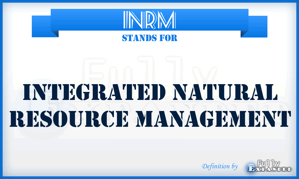 INRM - Integrated Natural Resource Management