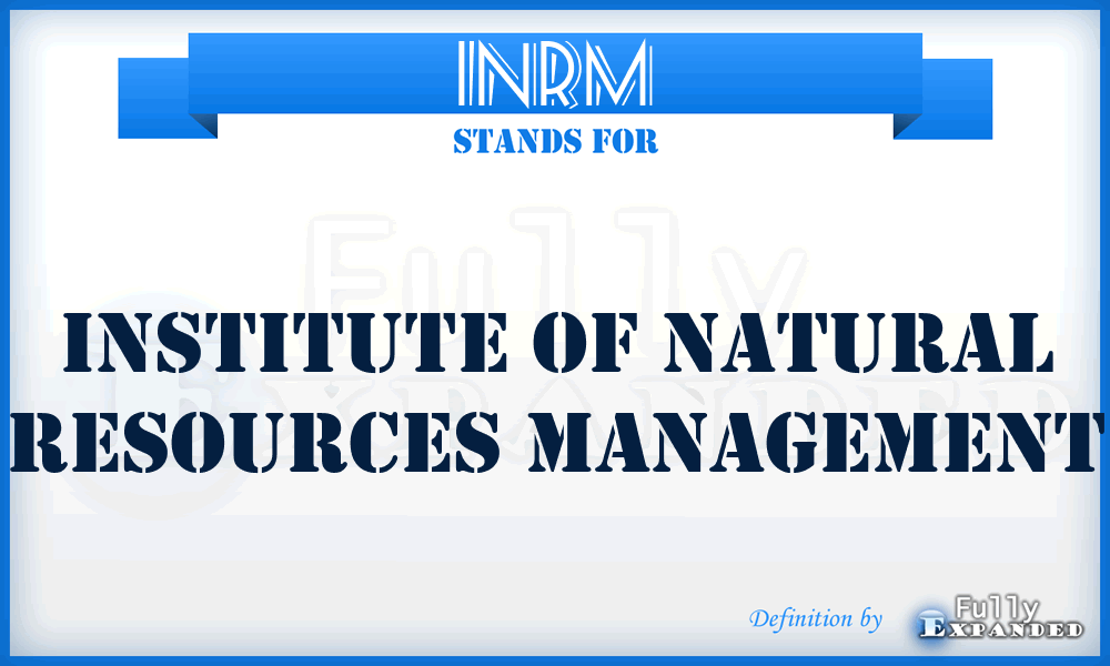 INRM - Institute of Natural Resources Management