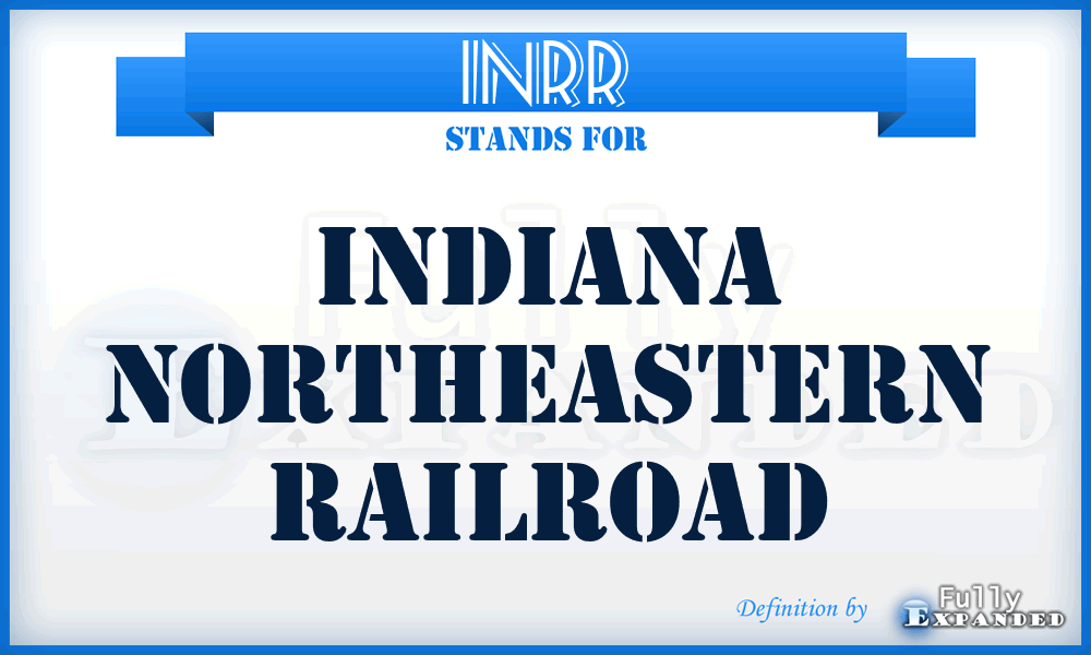 INRR - Indiana Northeastern RailRoad