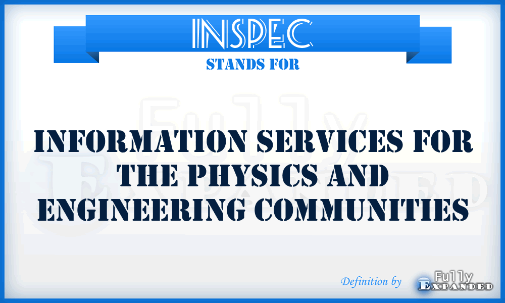 INSPEC - Information Services for the Physics and Engineering Communities