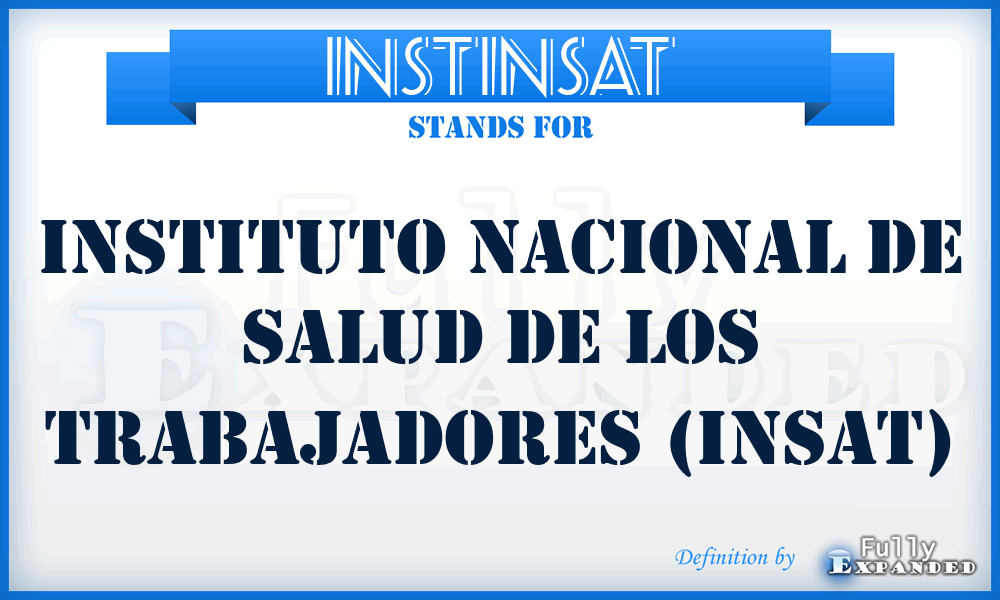 INSTINSAT - Instituto Nacional de Salud de los Trabajadores (INSAT)