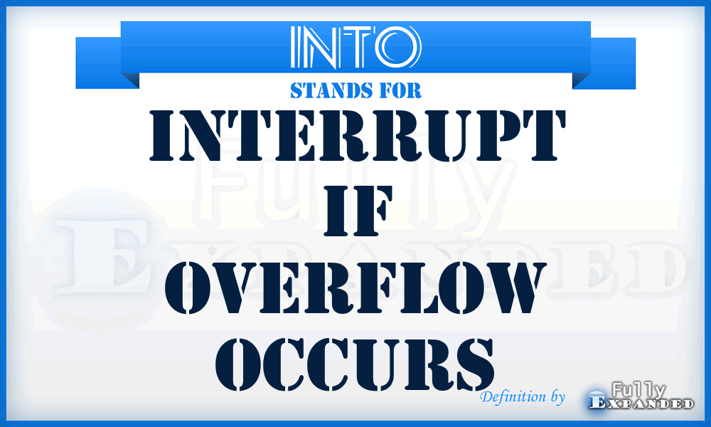 INTO - interrupt if overflow occurs