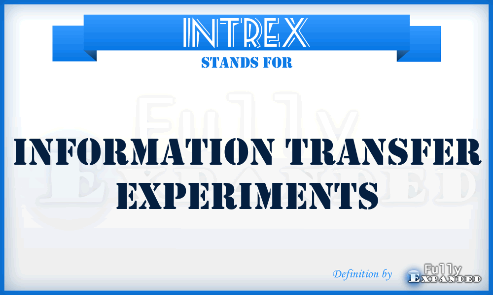 INTREX - information transfer experiments