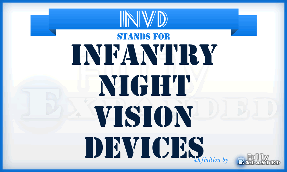 INVD - Infantry Night Vision Devices