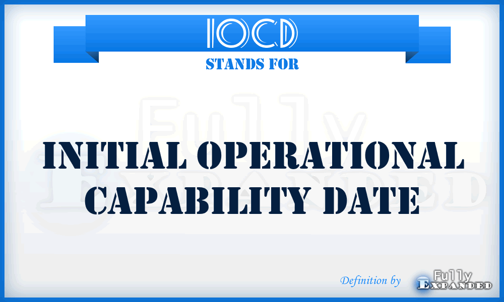 IOCD - initial operational capability date